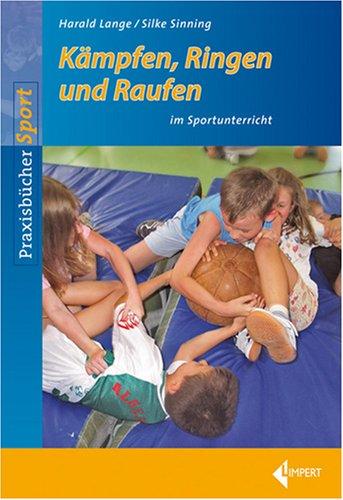 Kämpfen, Ringen und Raufen im Sportunterricht