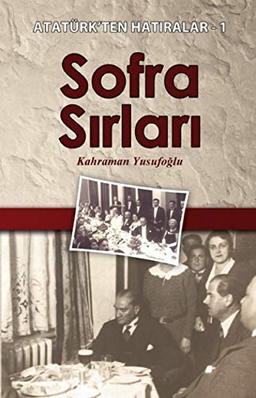 Sofra Sirlari - Ataturkten Hatiralar-1