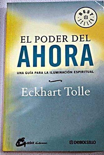 Poder del ahora, el (Bestseller (debolsillo))