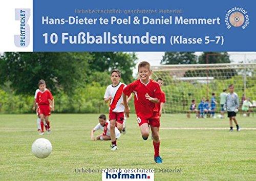 10 Fußballstunden (Klasse 5-7) (Sportpocket)