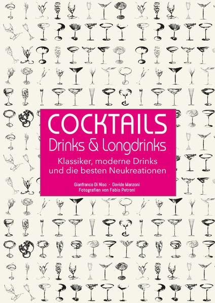 Cocktails, Drinks & Longdrinks: Klassiker, moderne Drinks und die besten Neukreationen