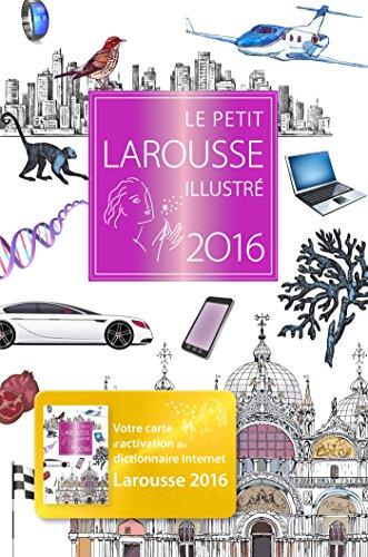 Le petit Larousse illustré 2016