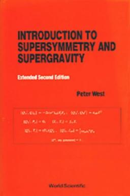 Introduction to Supersymmetry and Supergravity: Revised and Extended Second Edition