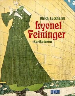 Lyonel Feininger. Karikaturen