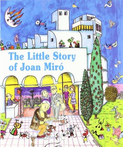 The little story of Joan Miró (Petites Històries, Band 2)