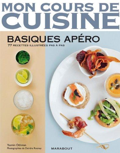 Basiques apéro : 77 recettes illustrées pas à pas