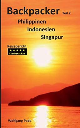 Backpacker Philippinen Indonesien Singapur Teil 2