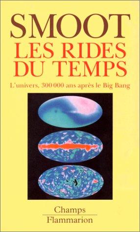 Les rides du temps : l'Univers, trois cent mille ans après le big bang