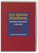 Die Große Hörbibel. Das Neue Testament CD (MP3-Version) . Das Neue Testament in der Übersetzung Martin Luthers