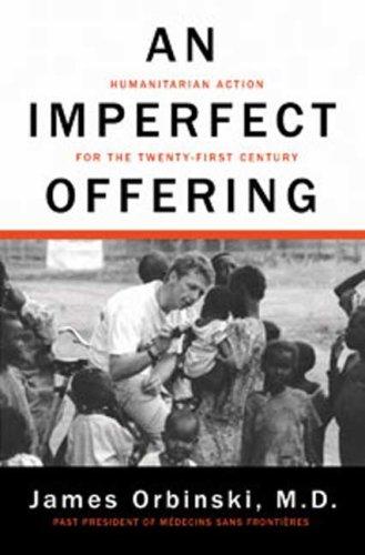 An Imperfect Offering: Humanitarian Action for the Twenty-First Century