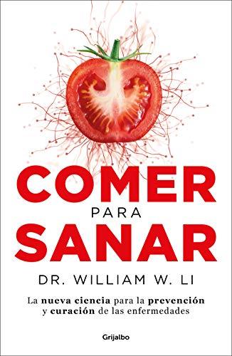 Comer para sanar: La nueva ciencia para la prevención y curación de las enfermedades (Alimentación saludable)