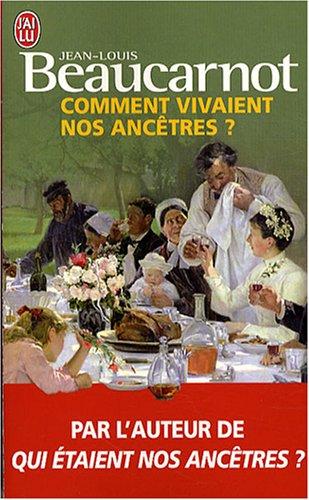 Comment vivaient nos ancêtres ?