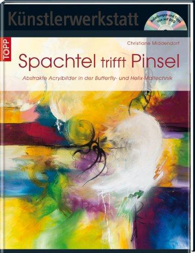 Spachtel trifft Pinsel: Abstrakte Acrylbilder in der Butterfly- und Helix Maltechnik