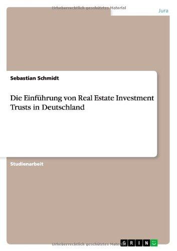 Die Einführung von Real Estate Investment Trusts in Deutschland