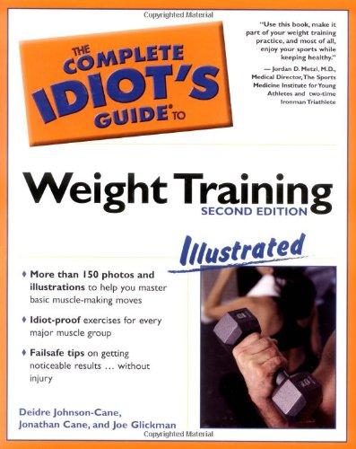 The Complete Idiot's Guide to Weight Training Illustrated, 2nd Edition