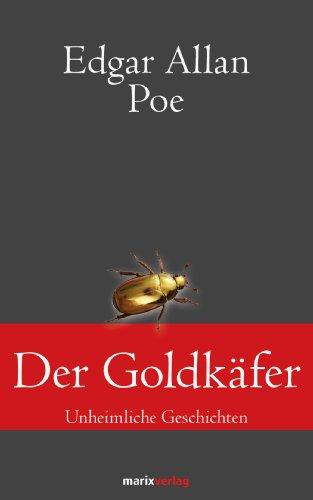 Der Goldkäfer: Unheimliche Geschichten