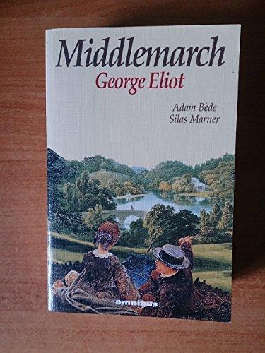 Middlemarch. Adam Bède. Silas Marner