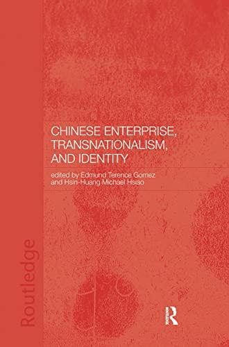 Chinese Enterprise, Transnationalism and Identity (Chinese Worlds)