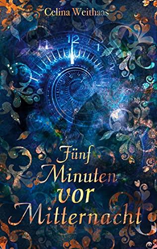 Fünf Minuten vor Mitternacht (Die Mitternachtstrilogie)