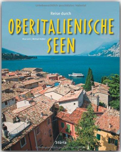 Reise durch die OBERITALIENISCHE SEEN - Ein Bildband mit über 200 Bildern - STÜRTZ Verlag