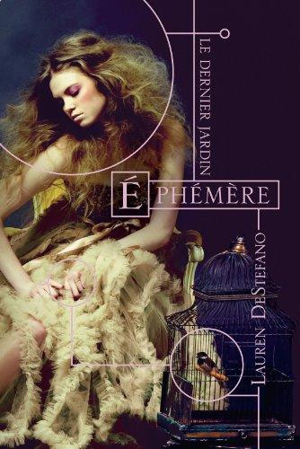 Le dernier jardin. Vol. 1. Ephémère