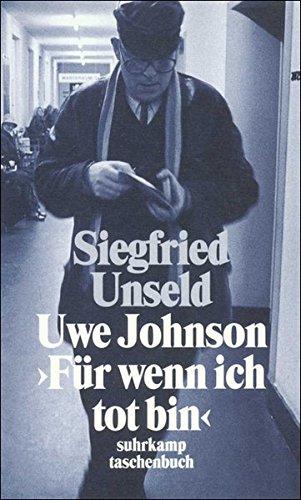 Uwe Johnson: »Für wenn ich tot bin«: Mit einer Nachbemerkung 1997 (suhrkamp taschenbuch)