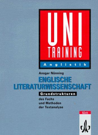 Uni-Training, Englische Literaturwissenschaft, Grundstrukturen des Fachs und Methoden der Textanalyse