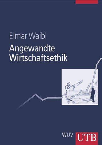 Angewandte Wirtschaftsethik (Uni-Taschenbücher L)