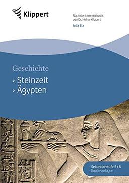 Steinzeit - Ägypten: Sekundarstufe 5/6.Kopiervorlagen (5. und 6. Klasse) (Klippert Sekundarstufe)