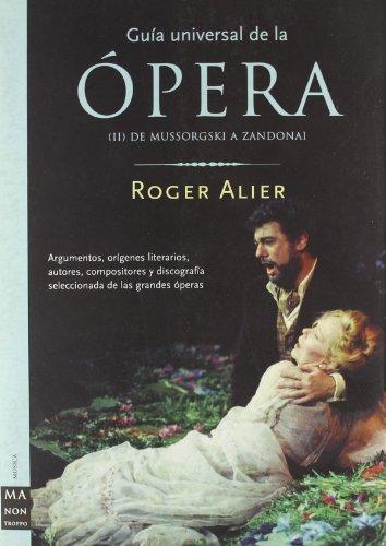 Guía universal de la ópera (Vol.II) (Ma Non Troppoguia Universal De La Opera)