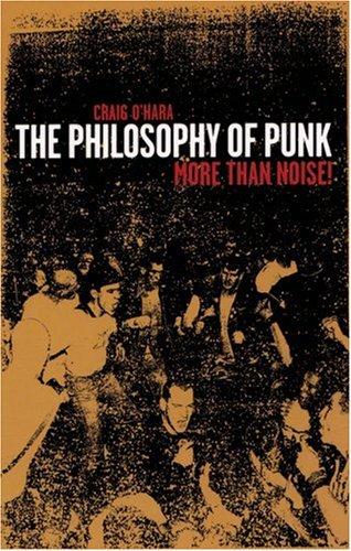 The Philosophy of Punk: More Than Noise!!