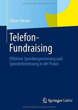 Telefon-Fundraising: Effektive Spendengewinnung und Spenderbetreuung in der Praxis