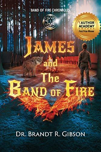 James and The Band of Fire (Band of Fire Chronicles, Band 1)