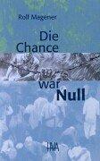 Die Chance war Null