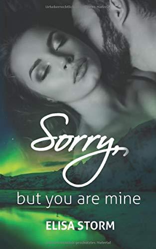 Sorry, but you are mine: (Gentleman Warriors 1)