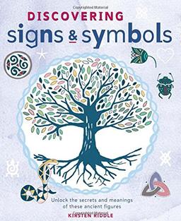 Discovering Signs and Symbols: Unlock the Secrets and Meanings of These Ancient Figures