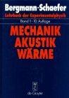 Lehrbuch der Experimentalphysik: Mechanik, Akustik, Wärme