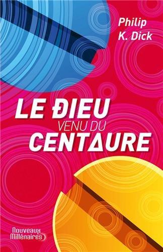 Le dieu venu du Centaure