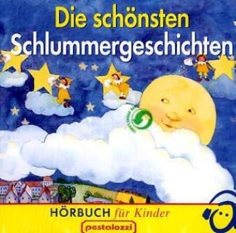 Die schönsten Schlummergeschichten . Hörbuch für Kinder