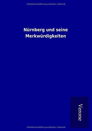 Nürnberg und seine Merkwürdigkeiten