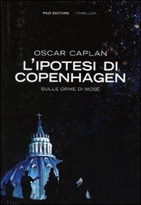 L'ipotesi di Copenhagen. Sulle orme di Mosè