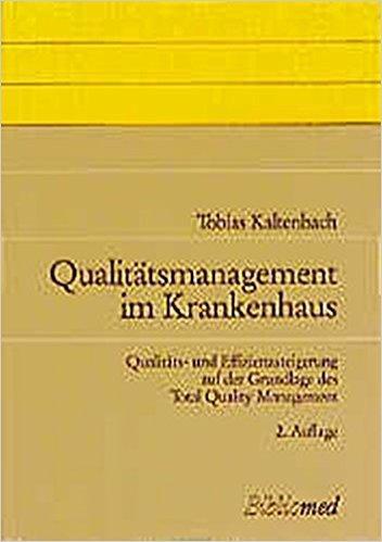 Qualitätsmanagement im Krankenhaus. Qualitäts- und Effizienzsteigerung auf der Grundlage des Total Quality Management