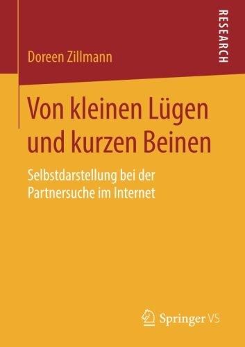 Von kleinen Lügen und kurzen Beinen: Selbstdarstellung bei der Partnersuche im Internet