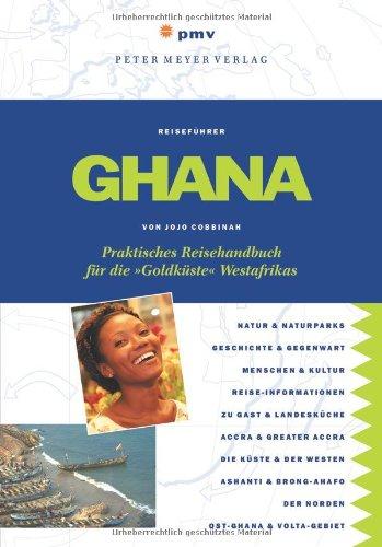 Ghana: Praktisches Reisehandbuch für die 'Goldküste' Westafrikas