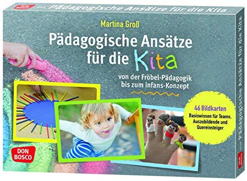 Pädagogische Ansätze für die Kita von der Fröbel-Pädagogik bis zum infans-Konzept: 46 Bildkarten: Basiswissen für Teams, Auszubildende und Quereinsteiger. Ideal für Prüfung, Weiterbildung & Reflexion