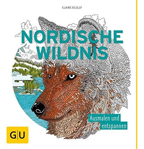 Nordische Wildnis: Ausmalen und entspannen (GU Kreativ Spezial)