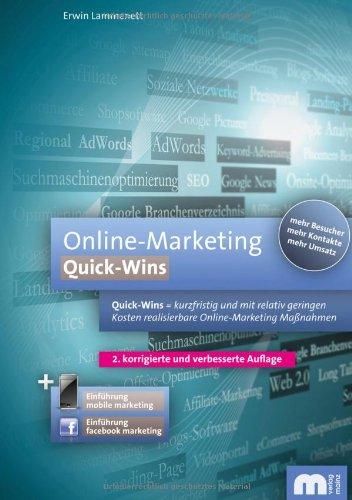 Online-Marketing: Quick-Wins: Quick-Wins: kurzfristig und mit relativ geringen Kosten realisierbare Online-Marketing Maßnahmen