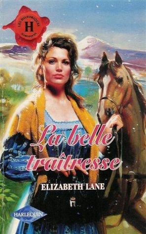 La belle traÃ®tresse : Collection :Harlequin les historiques nÂ° 112