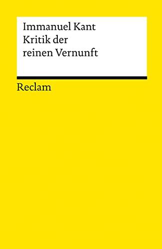 Kritik der reinen Vernunft (Reclams Universal-Bibliothek)