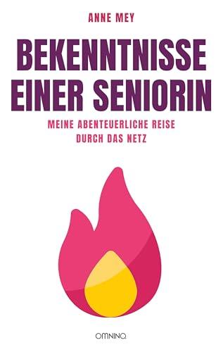 Bekenntnisse einer Seniorin: Meine abenteuerliche Reise durch das Netz